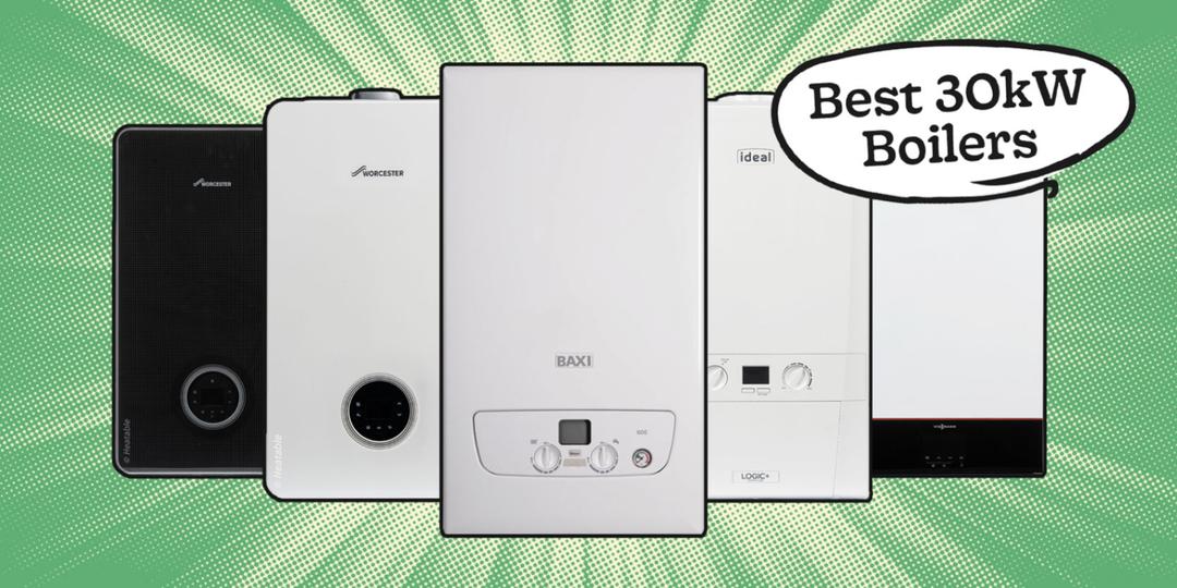 Best 30kW Combi Boilers in 2026